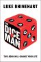 [Dice Man 01] • The Dice Man